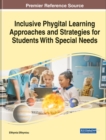 Inclusive Phygital Learning Approaches and Strategies for Students With Special Needs - Book