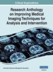 Research Anthology on Improving Medical Imaging Techniques for Analysis and Intervention, VOL 1 - Book