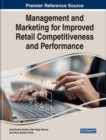 Management and Marketing for Improved Retail Competitiveness and Performance - Book