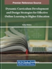 Dynamic Curriculum Development and Design Strategies for Effective Online Learning in Higher Education - Book