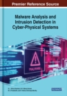 Malware Analysis and Intrusion Detection in Cyber-Physical Systems - Book