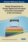 Global Perspectives on Human Rights and the Impact of Tourism Consumption in the 21st Century - Book