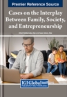 Cases on the Interplay Between Family, Society, and Entrepreneurship - Book