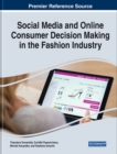 Social Media and Online Consumer Decision Making in the Fashion Industry - Book