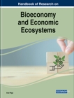 Handbook of Research on Bioeconomy and Economic Ecosystems - Book