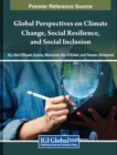 Global Perspectives on Climate Change, Social Resilience, and Social Inclusion - Book