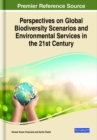 Perspectives on Global Biodiversity Scenarios and Environmental Services in the 21st Century - Book