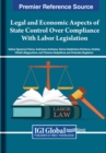 Legal and Economic Aspects of State Control Over Compliance With Labor Legislation - Book