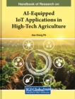 Handbook of Research on AI-Equipped IoT Applications in High-Tech Agriculture - Book