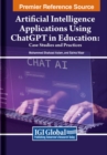 Artificial Intelligence Applications Using ChatGPT in Education : Case Studies and Practices - Book