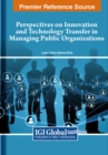 Perspectives on Innovation and Technology Transfer in Managing Public Organizations - Book