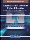 Adjunct Faculty in Online Higher Education : Best Practices for Teaching Adult Learners - Book