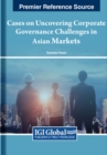 Cases on Uncovering Corporate Governance Challenges in Asian Markets - Book