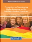 Perspectives on Transforming Higher Education and the LGBTQIA Student Experience - Book