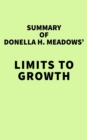 Summary of Donella H. Meadows' Limits to Growth - eBook