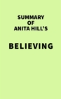 Summary of Anita Hill's Believing - eBook