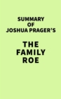 Summary of Joshua Prager's The Family Roe - eBook