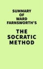 Summary of Ward Farnsworth's The Socratic Method - eBook