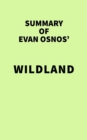 Summary of Evan Osnos' Wildland - eBook