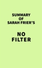Summary of Sarah Frier's No Filter - eBook