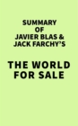 Summary of Javier Blas & Jack Farchy's The World For Sale - eBook