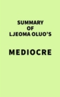 Summary of Ijeoma Oluo's Mediocre - eBook