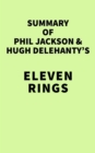 Summary of Phil Jackson and Hugh Delehanty's Eleven Rings - eBook