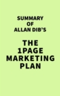 Summary of Allan Dib's The 1Page Marketing Plan - eBook
