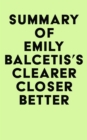 Summary of Emily Balcetis's Clearer, Closer, Better - eBook