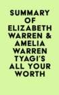 Summary of Elizabeth Warren & Amelia Warren Tyagi's All Your Worth - eBook
