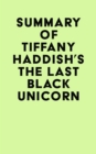 Summary of Tiffany Haddish's The Last Black Unicorn - eBook