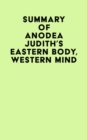 Summary of Anodea Judith's Eastern Body, Western Mind - eBook