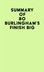 Summary of Bo Burlingham's Finish Big - eBook