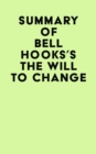 Summary of bell hooks's The Will To Change - eBook