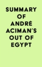 Summary of Andre Aciman's Out of Egypt - eBook