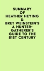 Summary of Heather Heying & Bret Weinstein's A Hunter-Gatherer's Guide to the 21st Century - eBook