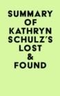 Summary of Kathryn Schulz's Lost & Found - eBook