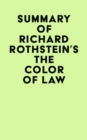 Summary of Richard Rothstein's The Color of Law - eBook