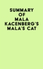 Summary of Mala Kacenberg's Mala's Cat - eBook