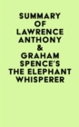 Summary of Lawrence Anthony & Graham Spence's The Elephant Whisperer - eBook