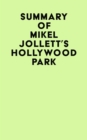 Summary of Mikel Jollett's Hollywood Park - eBook