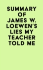 Summary of James W. Loewen's Lies My Teacher Told Me - eBook