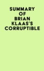 Summary of Brian Klaas's Corruptible - eBook
