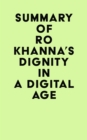 Summary of Ro Khanna's Dignity in a Digital Age - eBook
