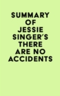 Summary of Jessie Singer's There Are No Accidents - eBook