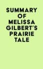 Summary of Melissa Gilbert's Prairie Tale - eBook