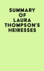 Summary of Laura Thompson's Heiresses - eBook