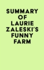 Summary of Laurie Zaleski's Funny Farm - eBook