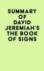 Summary of David Jeremiah's The Book of Signs - eBook