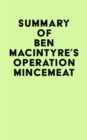 Summary of Ben Macintyre's Operation Mincemeat - eBook